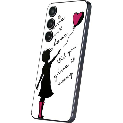 Love Isnt Love Til You Give It Away Galaxy A16 5G Skin
