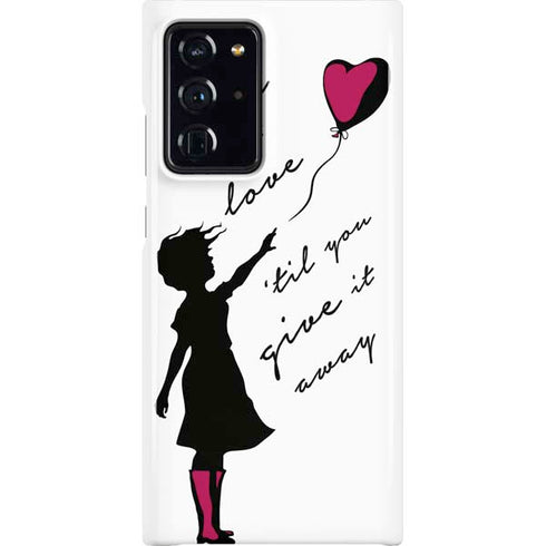 Love Isnt Love Til You Give It Away Galaxy Cases