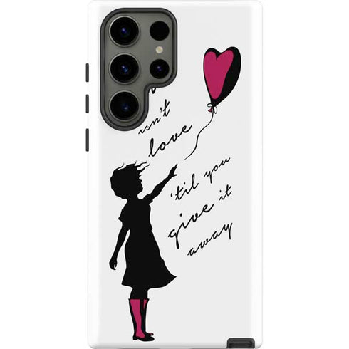 Love Isnt Love Til You Give It Away Galaxy S23 Ultra Pro Case