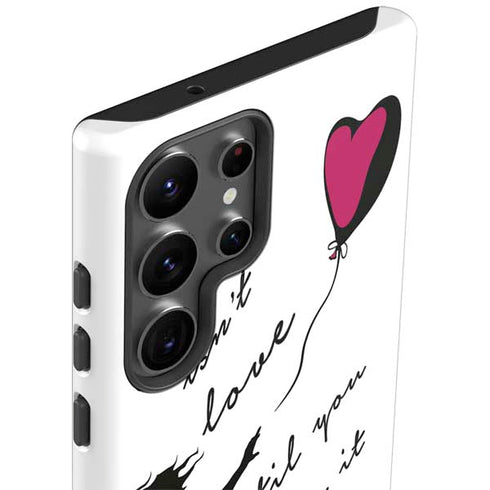 Love Isnt Love Til You Give It Away Galaxy S23 Ultra Pro Case