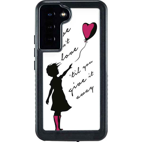 Love Isnt Love Til You Give It Away Galaxy S24 Plus Waterproof Case