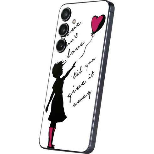 Love Isnt Love Til You Give It Away Galaxy S25 Skin
