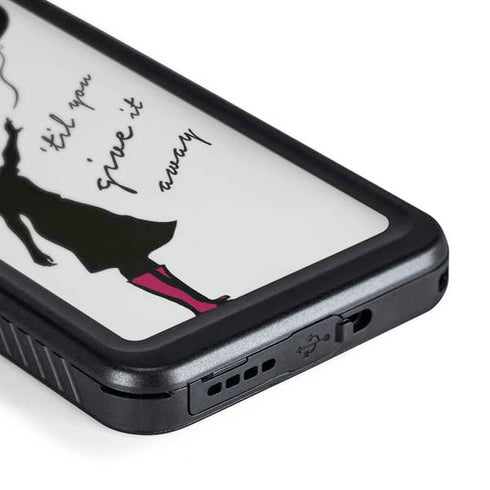 Love Isnt Love Til You Give It Away Galaxy S24 Waterproof Case