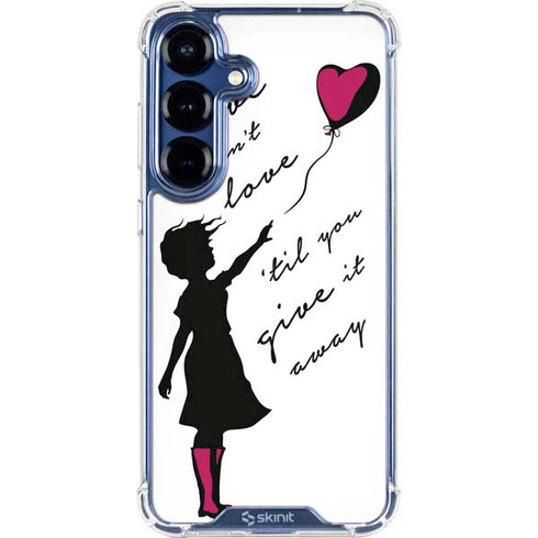 Love Isnt Love Til You Give It Away Galaxy S25 Plus Clear Case