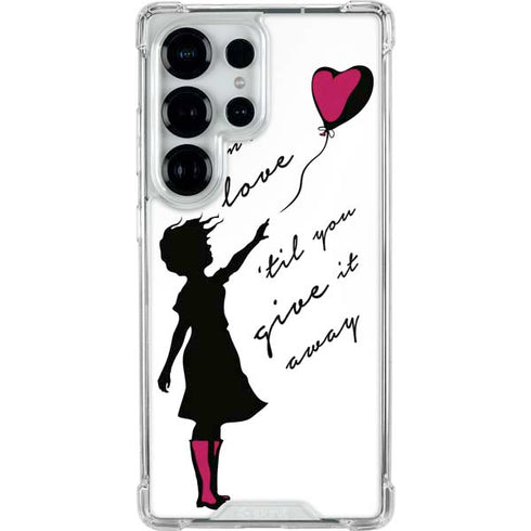 Love Isnt Love Til You Give It Away Galaxy S25 Ultra Clear Case