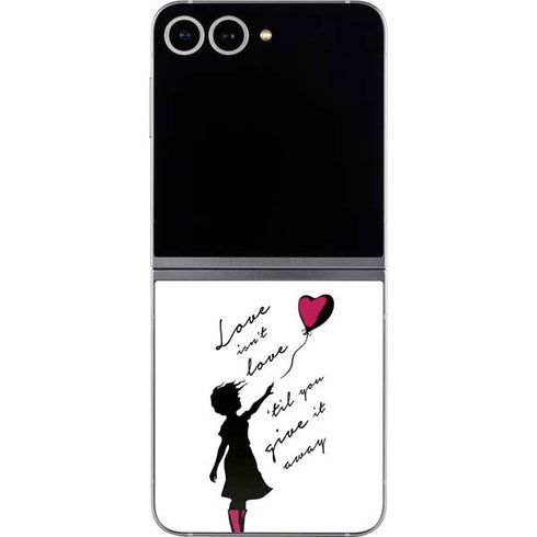 Love Isnt Love Til You Give It Away Galaxy Z Flip6 Skin