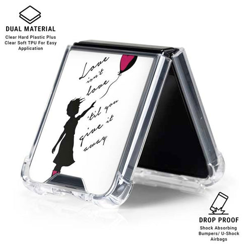 Love Isnt Love Til You Give It Away Galaxy Z Flip6 Clear Case