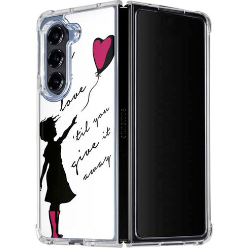 Love Isnt Love Til You Give It Away Galaxy Z Fold5 5G Clear Case