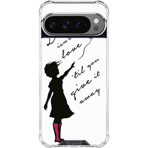 Love Isnt Love Til You Give It Away Google Pixel 10 Pro XL Clear Case