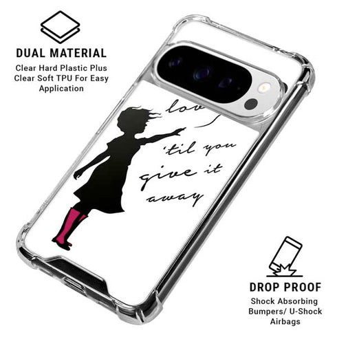 Love Isnt Love Til You Give It Away Google Pixel 10 Pro XL Clear Case