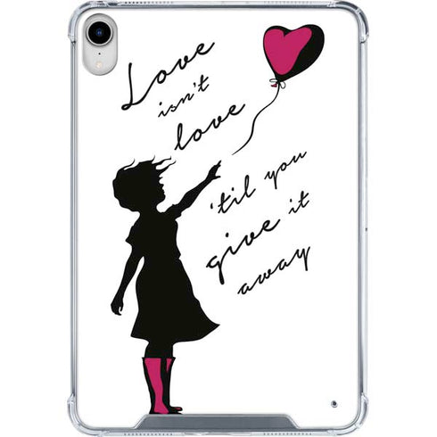Love Isnt Love Til You Give It Away iPad 11th Gen (2025) Clear Case