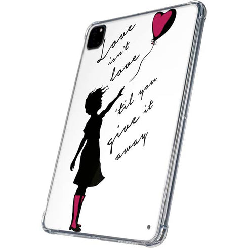 Love Isnt Love Til You Give It Away iPad Pro 11in (2024) Clear Case