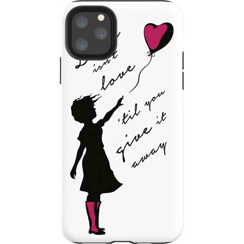 Love Isnt Love Til You Give It Away iPhone Cases