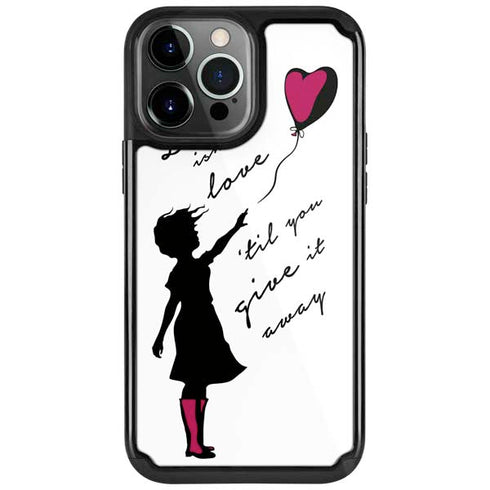 Love Isnt Love Til You Give It Away iPhone Cases