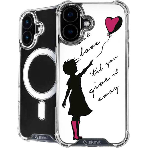 Love Isnt Love Til You Give It Away iPhone 16 Plus MagSafe Case