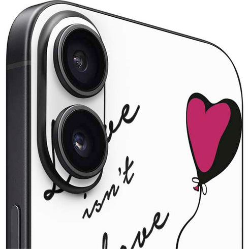 Love Isnt Love Til You Give It Away iPhone 16 Plus Skin