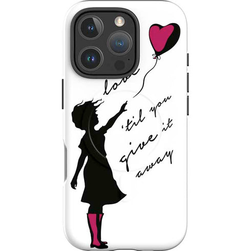Love Isnt Love Til You Give It Away iPhone 16 Pro Magsafe Impact Case