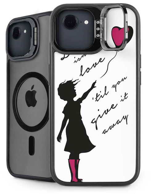 Love Isnt Love Til You Give It Away iPhone 16e Kickstand Case