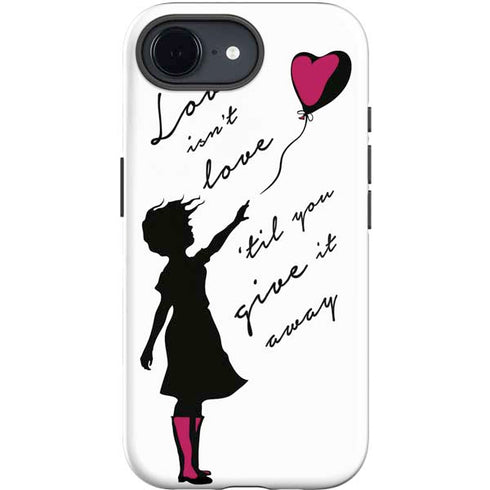 Love Isnt Love Til You Give It Away iPhone 16e Impact Case