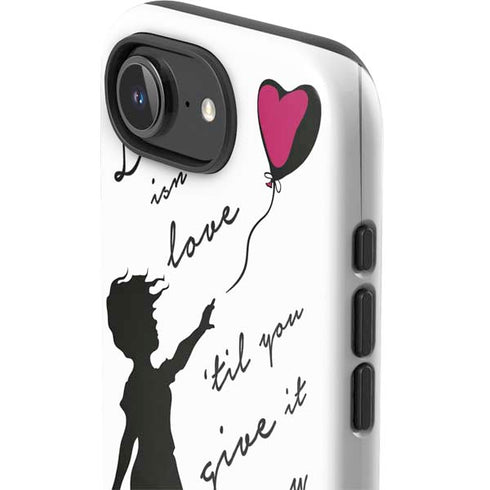 Love Isnt Love Til You Give It Away iPhone 16e Impact Case