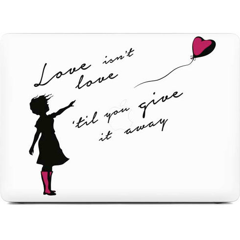 Love Isnt Love Til You Give It Away Apple MacBook Air Skin