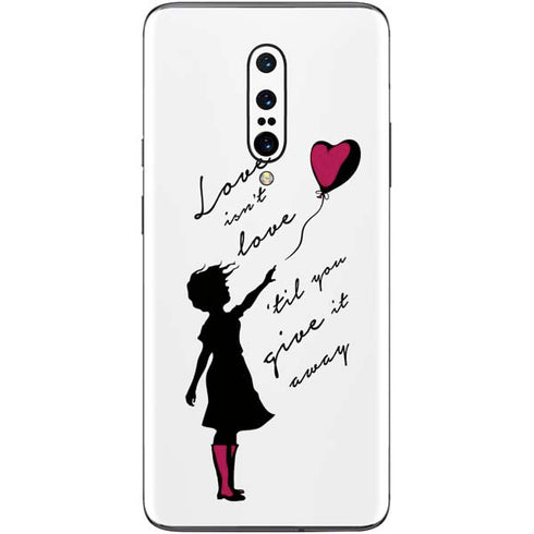 Love Isnt Love Til You Give It Away OnePlus 7 Pro Skin