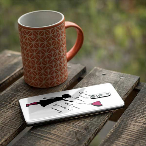 Love Isnt Love Til You Give It Away OnePlus 7 Pro Skin