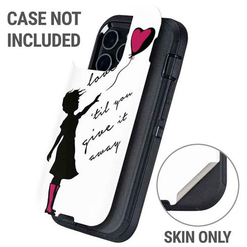 Love Isnt Love Til You Give It Away Otterbox Defender iPhone Skin