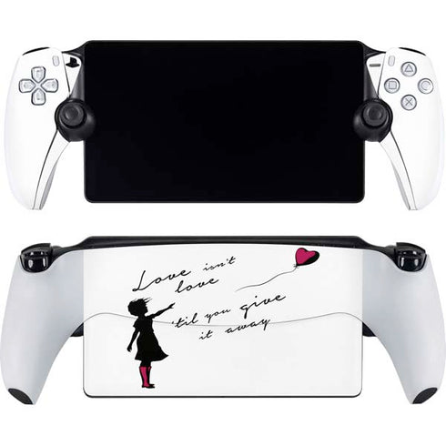 Love Isnt Love Til You Give It Away PlayStation Portal Remote Player Skin