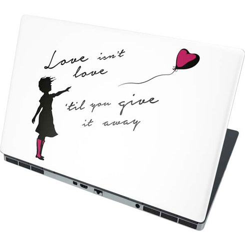 Love Isnt Love Til You Give It Away Dell Precision Skin
