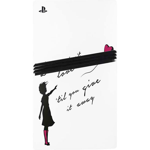 Love Isnt Love Til You Give It Away PS5 Pro Console Skin