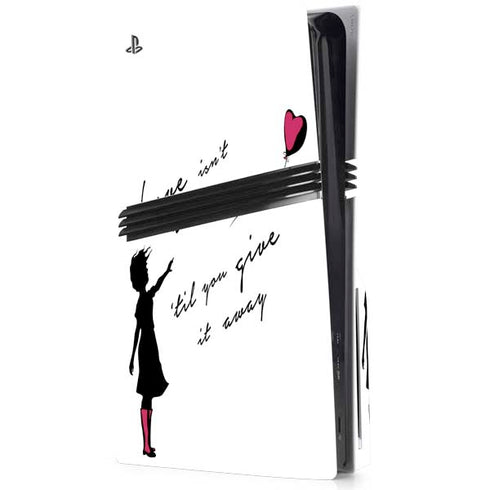 Love Isnt Love Til You Give It Away PS5 Pro Disk Console Skin