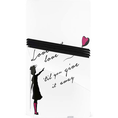 Love Isnt Love Til You Give It Away PS5 Pro Disk Console Skin