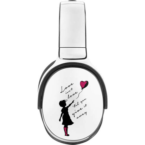 Love Isnt Love Til You Give It Away Skullcandy Venue Skin