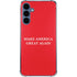 Make American Great Again Galaxy A55 5G Clear Case