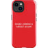 Make American Great Again iPhone 15 Impact Case