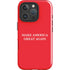Make American Great Again iPhone 16 Pro Impact Case