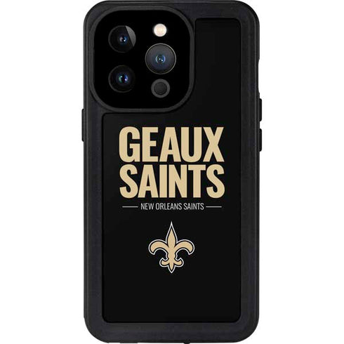 NFL New Orleans Saints Team Motto iPhone 15 Pro Waterproof Case