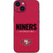 NFL San Francisco 49ers Team Motto iPhone 15 Skin