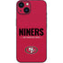 NFL San Francisco 49ers Team Motto iPhone 15 Skin