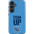 NFL Tennessee Titans Team Motto Galaxy S25 Plus Impact Case
