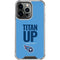 NFL Tennessee Titans Team Motto iPhone 16 Pro Max Clear Case