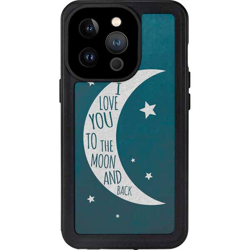 To The Moon And Back iPhone 15 Pro Waterproof Case