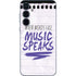 When Words Fail Music Speaks Galaxy A35 5G Skin