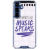 When Words Fail Music Speaks Galaxy S25 Clear Case