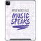 When Words Fail Music Speaks iPad Cases