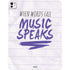 When Words Fail Music Speaks iPad Pro 13in M4 (2024) Skin