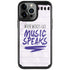 When Words Fail Music Speaks iPhone Cases
