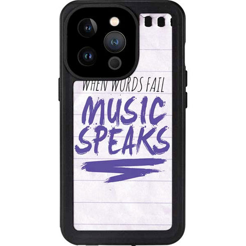 When Words Fail Music Speaks iPhone 15 Pro Waterproof Case