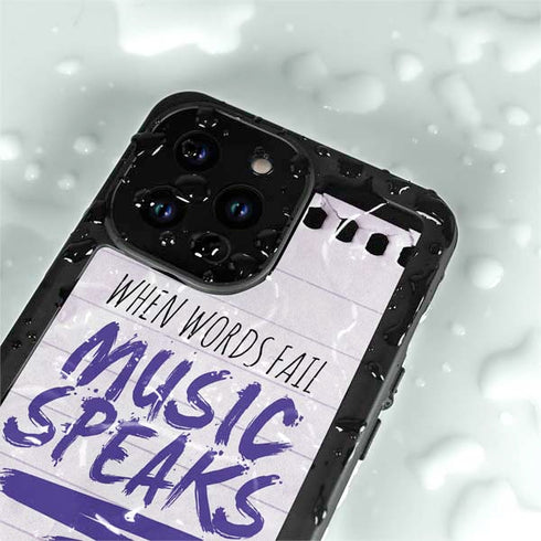 When Words Fail Music Speaks iPhone 15 Pro Waterproof Case